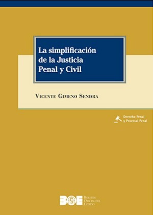 La simplificación de la Justicia Penal y Civil. 9788434026650