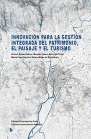 Innovación para la gestión integrada del patrimonio, el paisaje y el turismo. 9788413200705