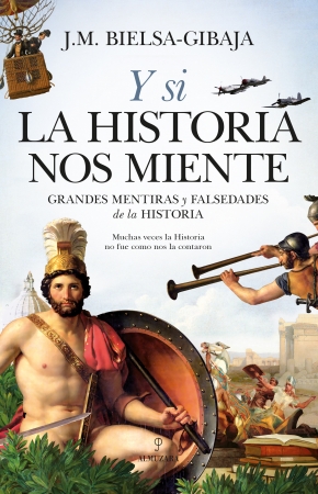 Y si la Historia nos miente