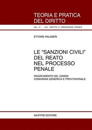 Le sanzioni civile del reato nel processo penale. 9788814096884