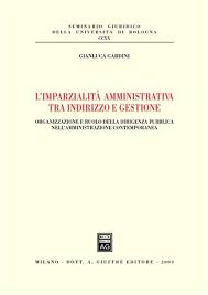 L'imparzialità amministrativa tra indirizzo e gestione