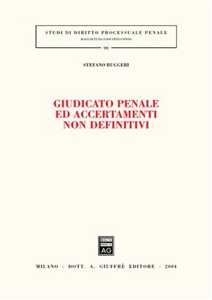 Giudicato penale ed accertamenti non definitivi