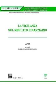 La vigilanza sul mercato finanziario. 9788814117251