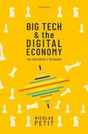 Big tech and the digital economy. 9780198837701