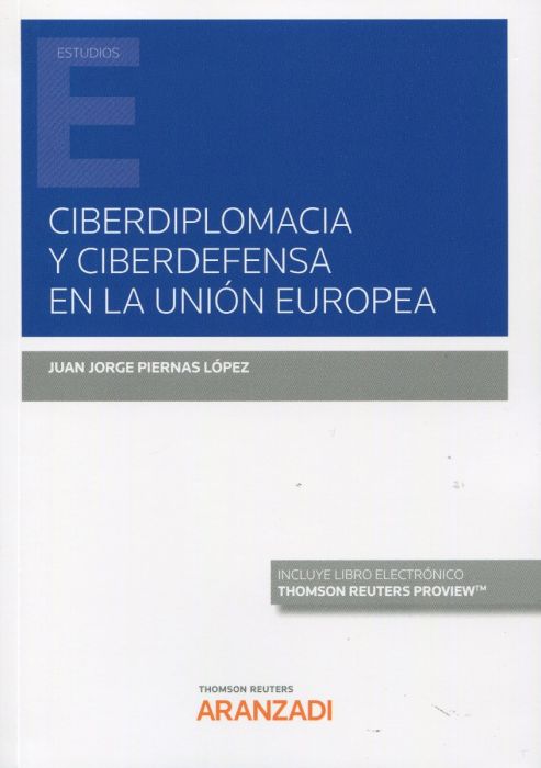 Ciberdiplomacia y ciberdefensa en la Unión Europea. 9788413454245