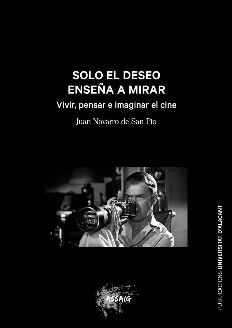 Solo el deseo enseña a mirar. 9788497177054