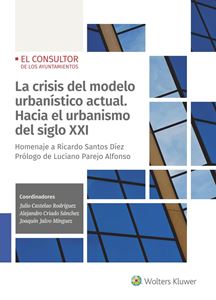 La crisis del modelo urbanístico actual. Hacia el urbanismo del siglo XXI. 9788470528378