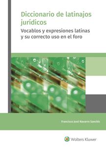 Diccionario de latinajos jurídicos. 9788487670701