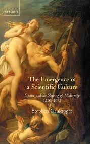 The emergence of a scientific culture. 9780199296446