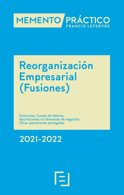 MEMENTO PRÁCTICO-Reorganización empresarial (fusiones) 2020-2021. 9788418190957