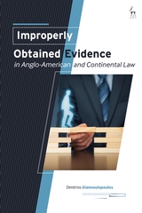 Improperly obtained evidence in Anglo-American and Continental Law. 9781509945320