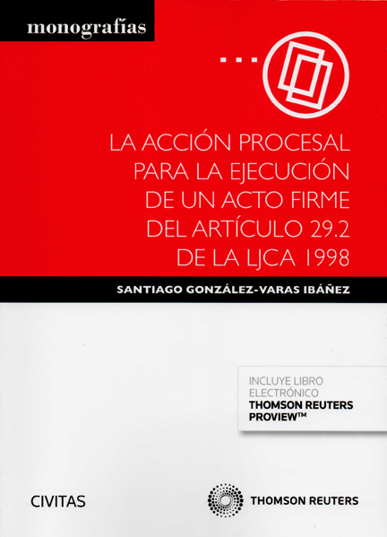 La acción procesal para la ejecución de un acto firme del artículo 29.2 de la LJCA 1998