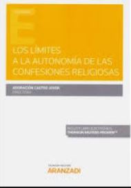 Los límites a la autonomía de las confesiones religiosas. 9788413464831