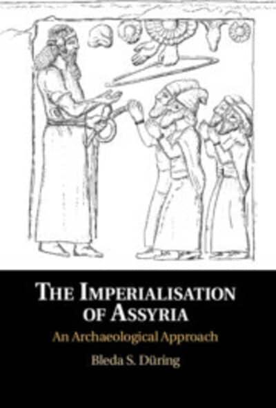 The imperialisation of Assyria. 9781108478748