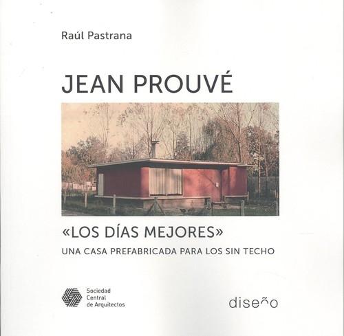 Jean Prouvé, "Los días mejores". 9781643602103