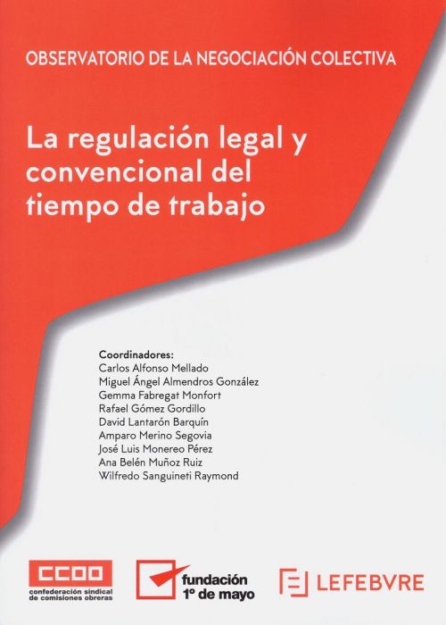 La regulación legal y convencional del tiempo de trabajo. 9788417985608