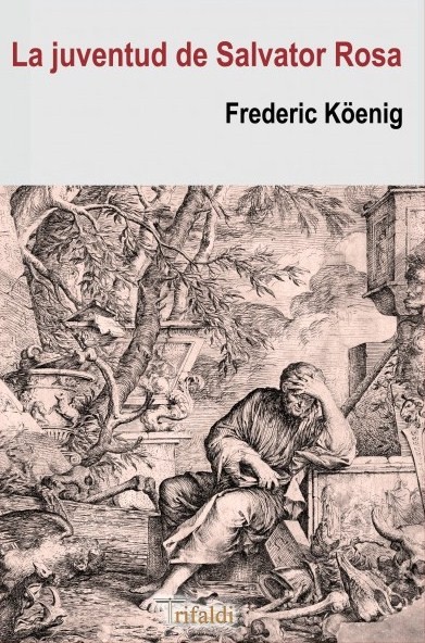 La juventud de Salvator Rosa / Frédéric Koenig; Formica / Ernst T.A. Hoffmann. 9788494978333