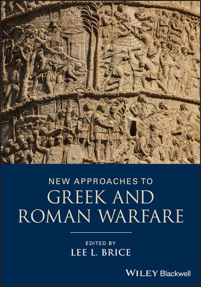 New approaches to greek and roman warfare