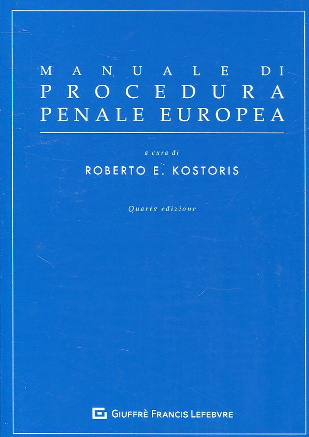 Manuale di Procedura Penale europea. 9788828809715