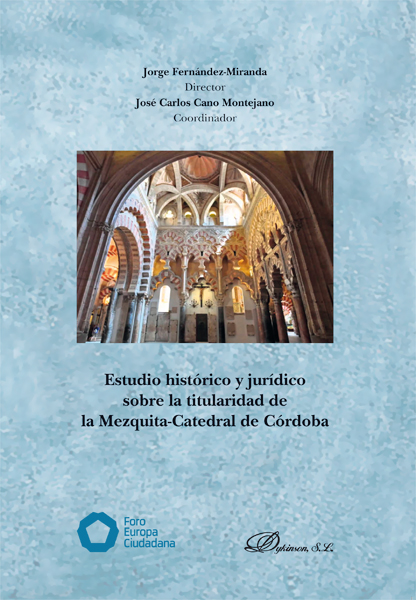 Estudio histórico y jurídico sobre la titularidad de la Mezquita-Catedral de Córdoba. 9788413244143