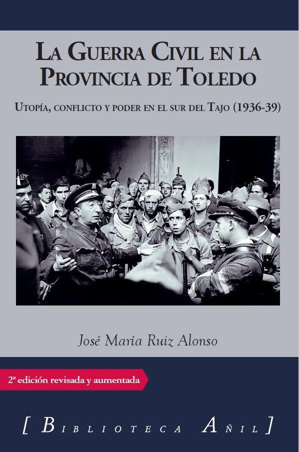 La Guerra Civil en la provincia de Toledo. 9788412094183