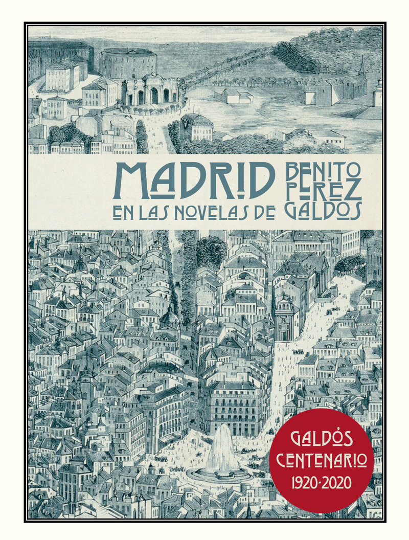 Madrid en las novelas de Benito Pérez Galdós. 9788494539213