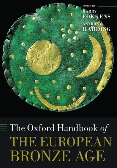 The Oxford Handbook of the European Bronze Age. 9780198855071