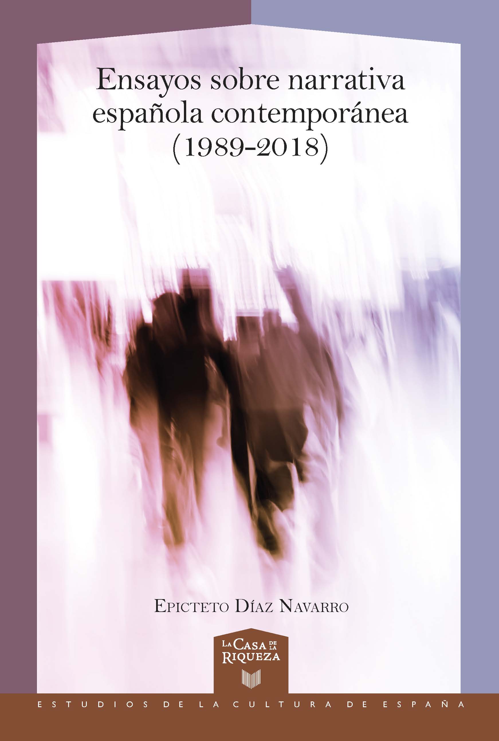 Ensayos sobre narrativa española contemporánea (1989-2018). 9788491921097