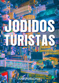 Jodidos turistas. 9788469779910