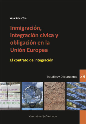 Inmigración, integración cívica y obligación en la Unión Europea. 9788491332817