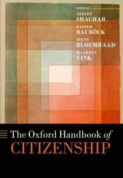 The Oxford Handbook of Citizenship. 9780198805854