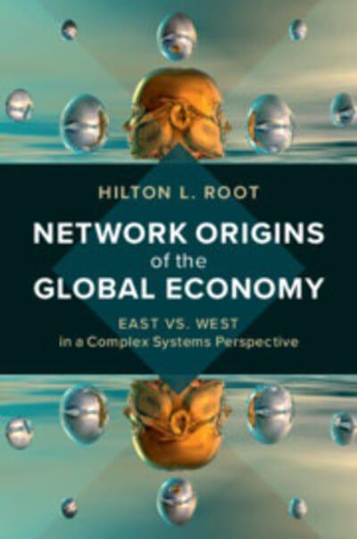 Network origins of the global economy. 9781108488990