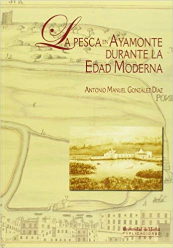 La pesca en Ayamonte durante la Edad Moderna