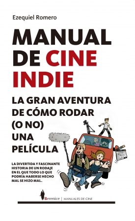 Manual de cine indie. 9788417797508