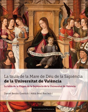 La taula de la Mare de Déu de la Sapiència de la Universitat de València = La tabla de la Virgen de la Sapiencia de la Universitat de València