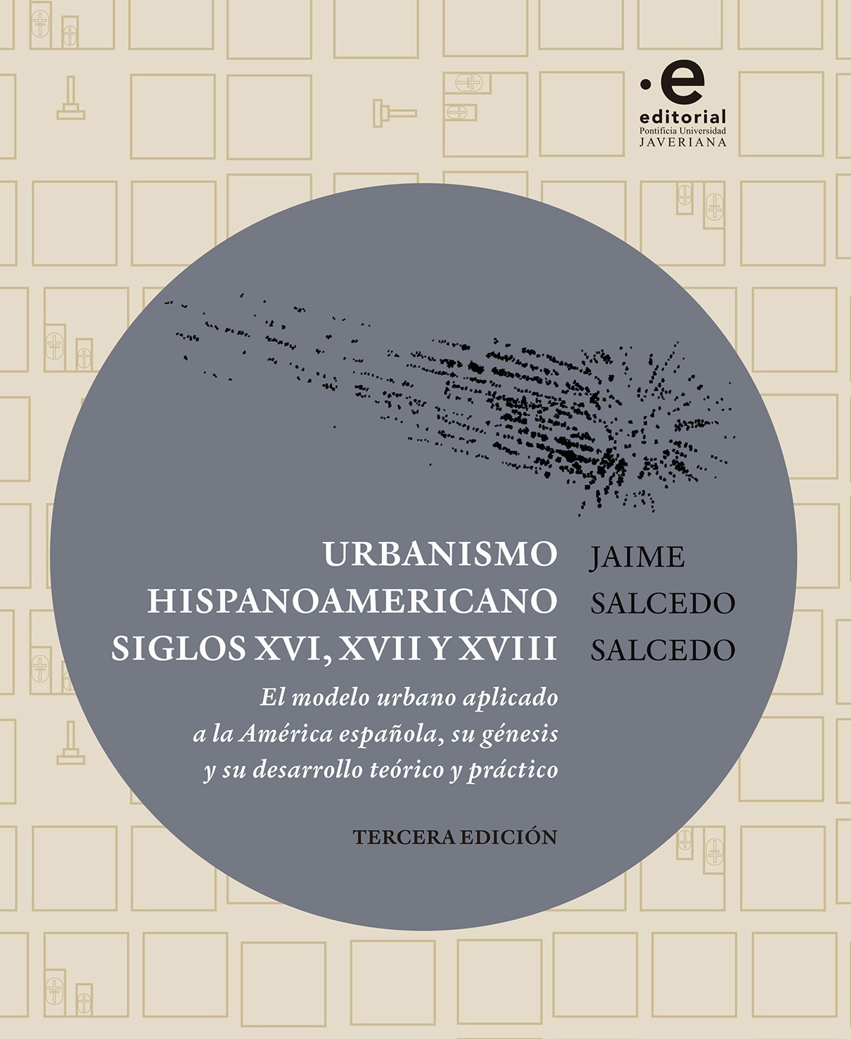 Urbanismo hispanoamericano siglos XVI, XVII y XVIII