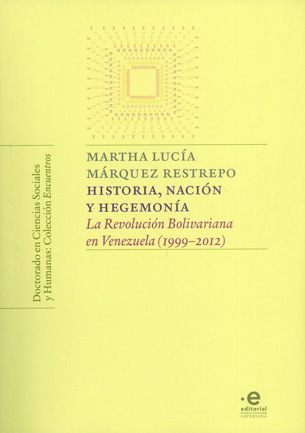 Historia, nación y hegemonía. 9789587813166