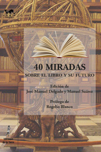 40 miradas sobre el libro y su futuro