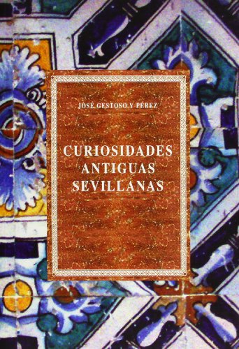 Curiosidades antiguas sevillanas