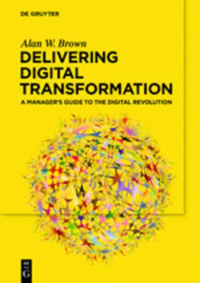 Delivering digital transformation. 9783110660081