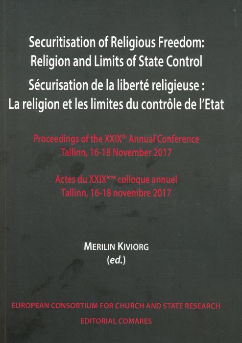 Securitisation of religious freedom: Religion and limits of state control. 9788490459478