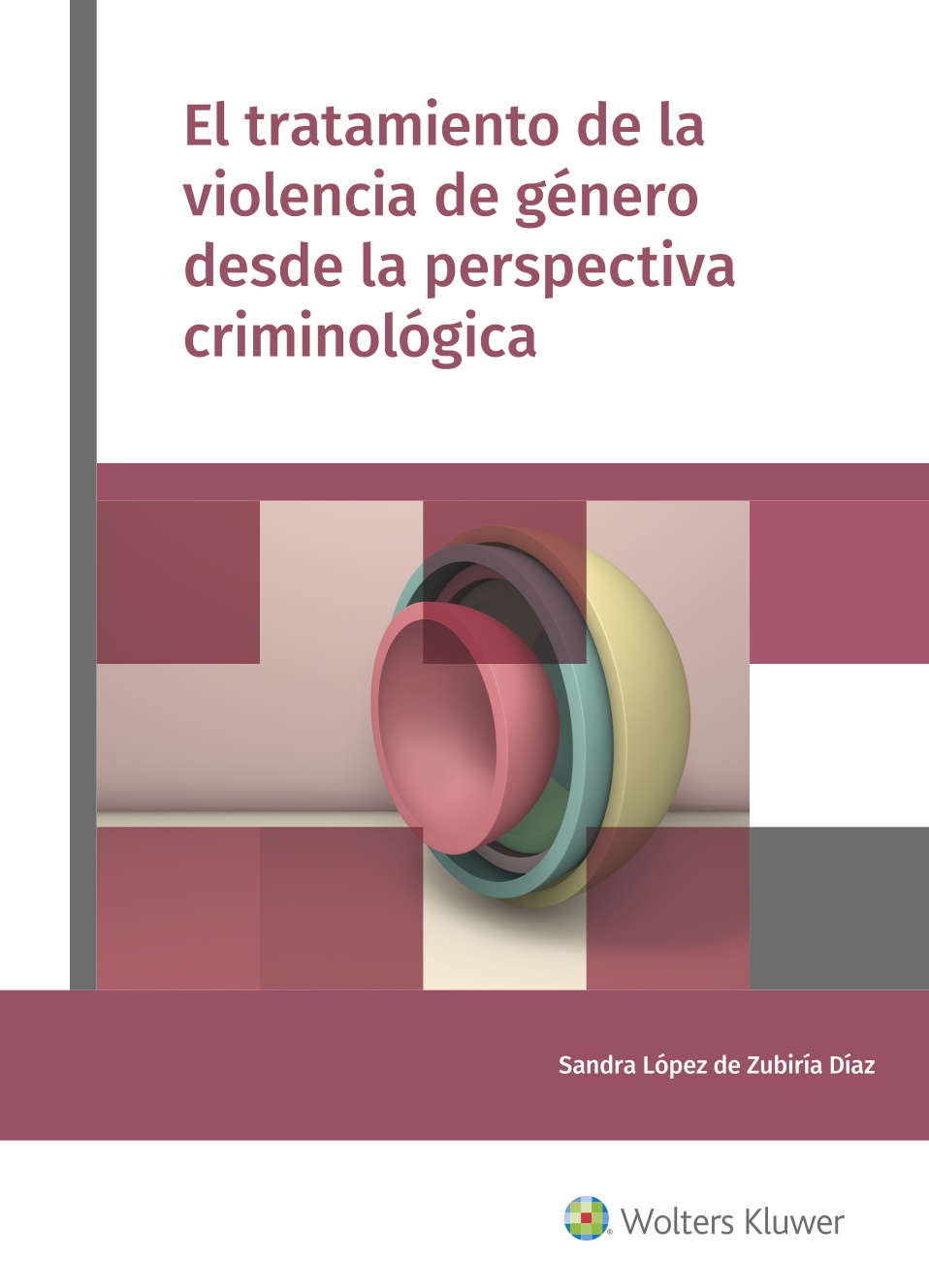 El tratamiento de la violencia de género desde la perspectiva criminológica. 9788412166804
