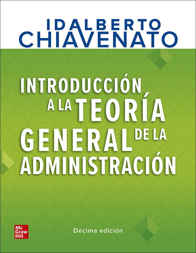 Introducción a la Teoría General de la Administración. 9781456272104