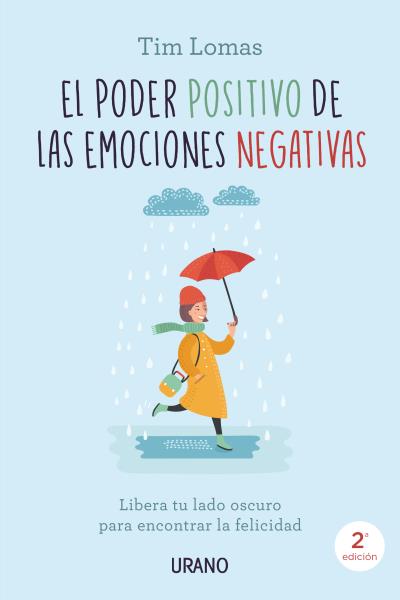 El poder positivo de las emociones negativas. 9788416720132