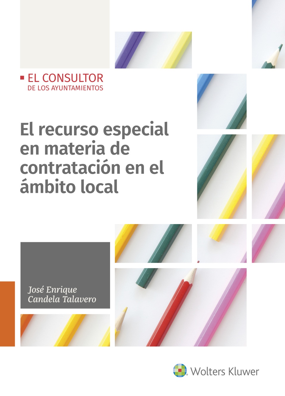 El recurso especial en materia de contratación en el ámbito local. 9788470528217