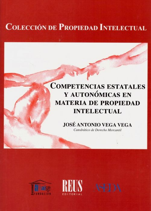 Competencias estatales y autonómicas en materia de propiedad intelectual. 9788429021974