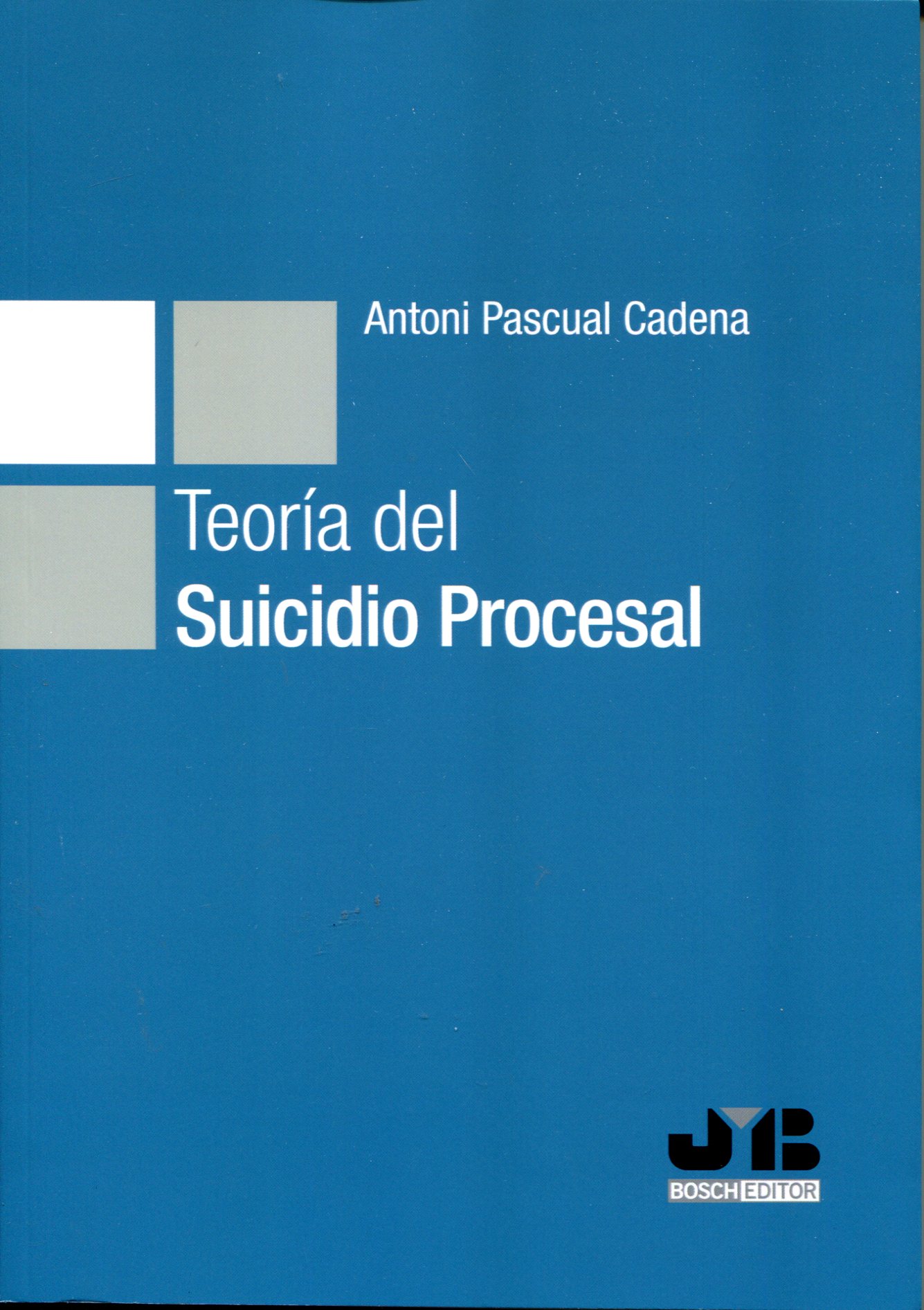 Teoría del suicidio procesal. 9788412192018