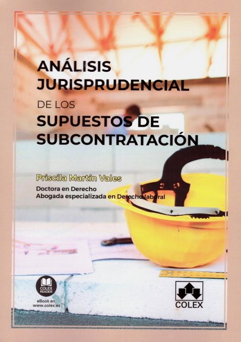 Análisis jurisprudencial de los supuestos de subcontratación  Sea el primero en dejar una reseña para este artículo. 9788418025167