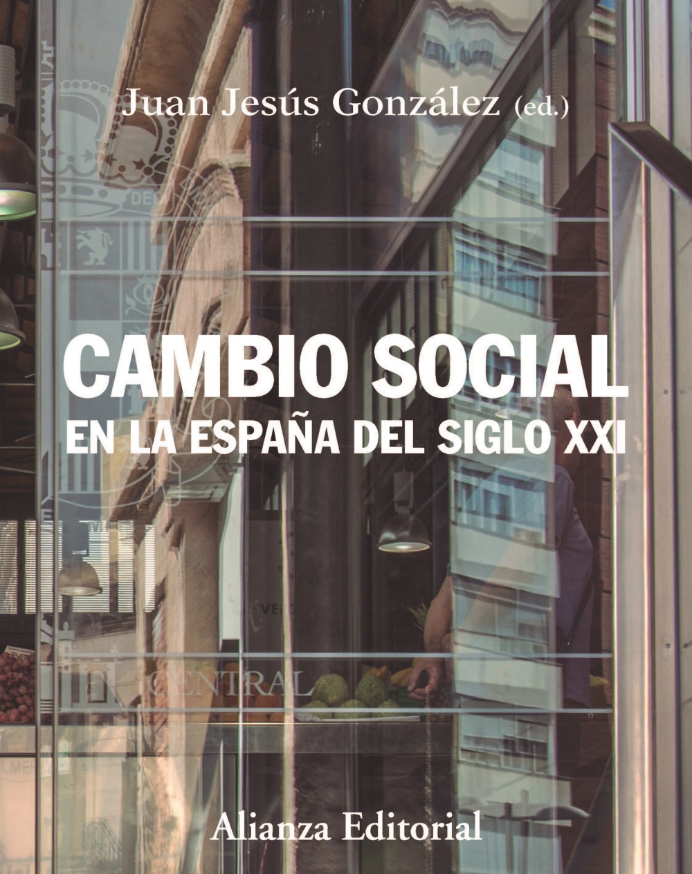 Cambio social en la España del siglo XXI. 9788413620350
