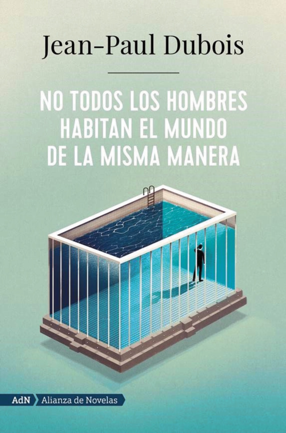 No todos los hombres habitan el mundo de la misma manera . 9788491818250